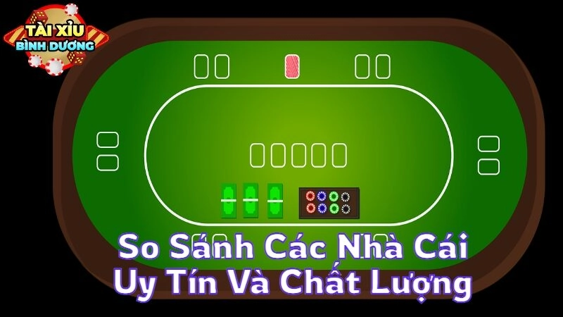 So Sánh Các Nhà Cái Uy Tín Và Chất Lượng